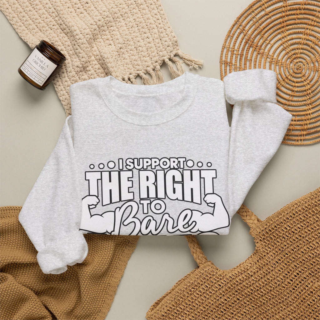 I Support the Right to Bare Arms - Crewneck Sweatshirt