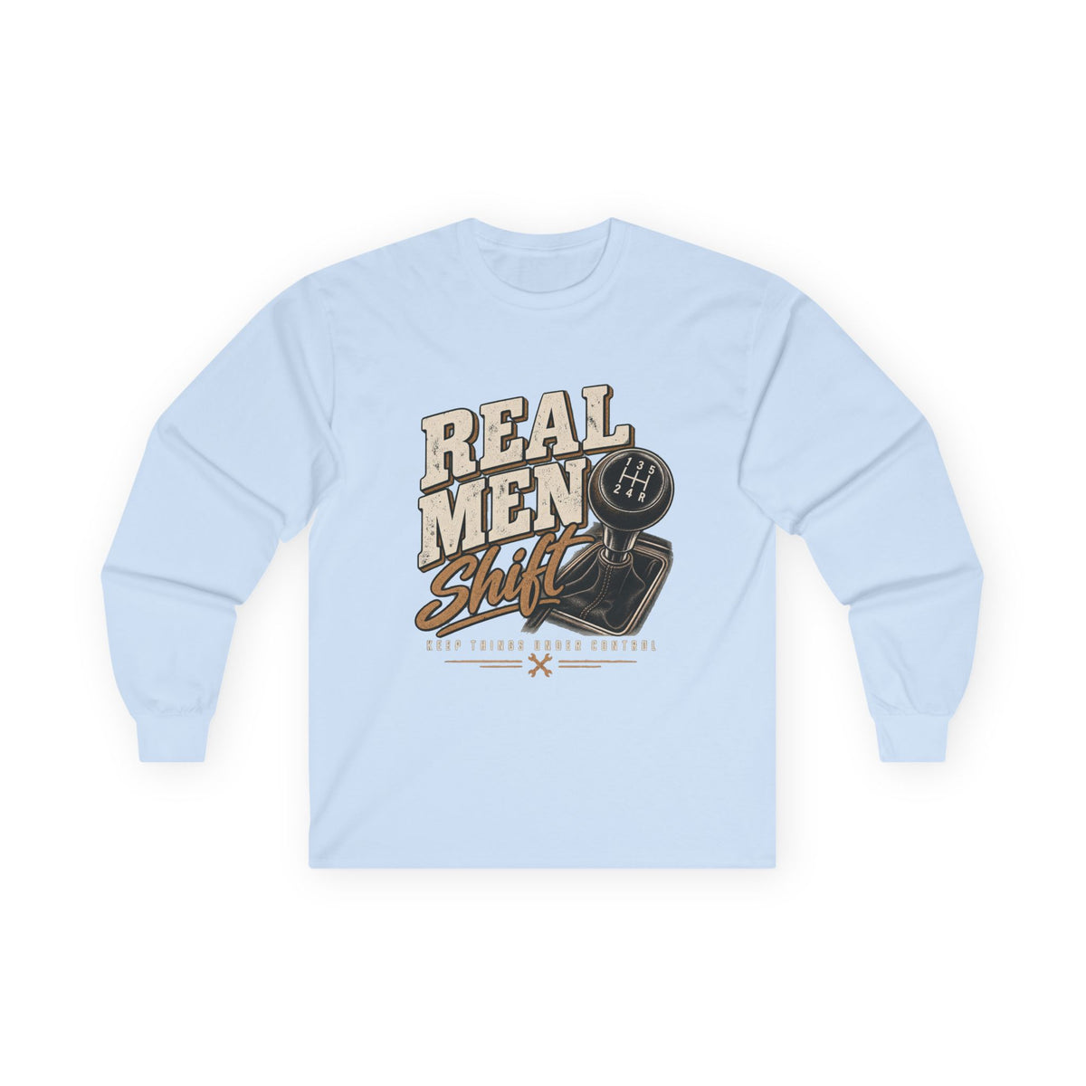 Real Men Shift - Unisex Ultra Cotton Long Sleeve Tee