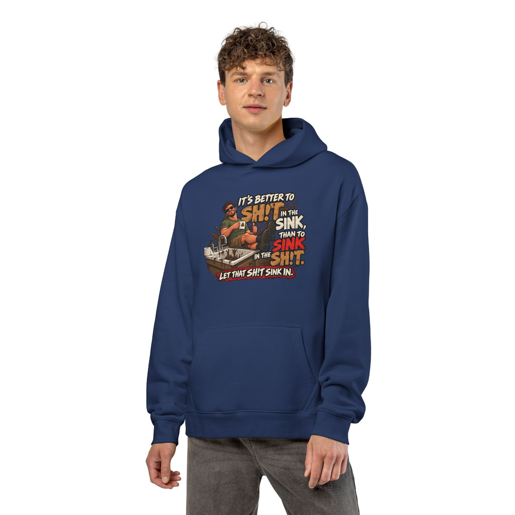 Let That Shit Sink In - Hoodie