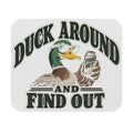 Duck Around Find Out - Mouse Pad