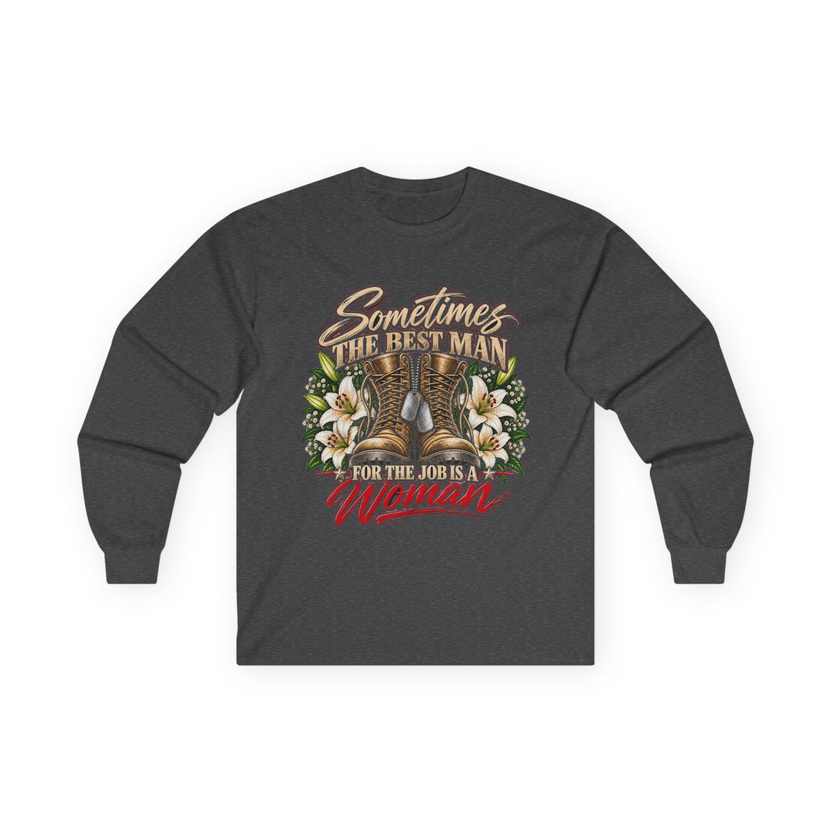 Sometimes Best Man Woman - Unisex Ultra Cotton Long Sleeve Tee
