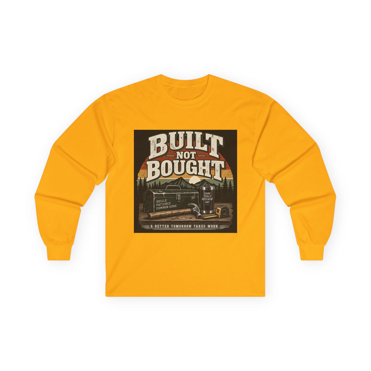 Built Not Bought - Unisex Ultra Cotton Long Sleeve Tee