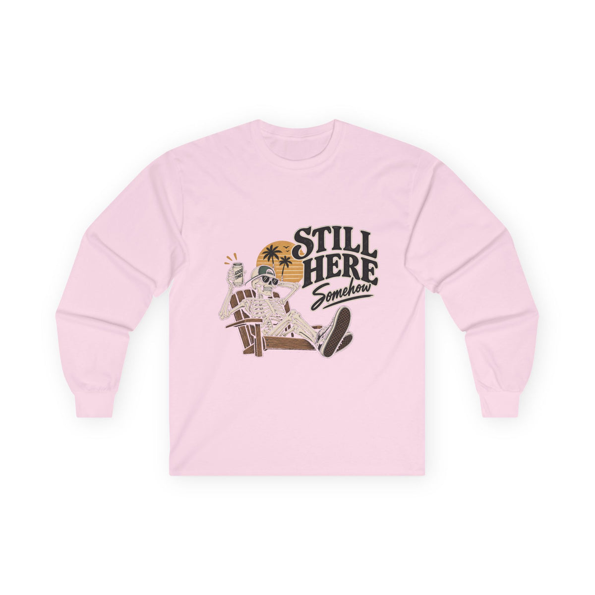 Still Here Somehow - Unisex Ultra Cotton Long Sleeve Tee