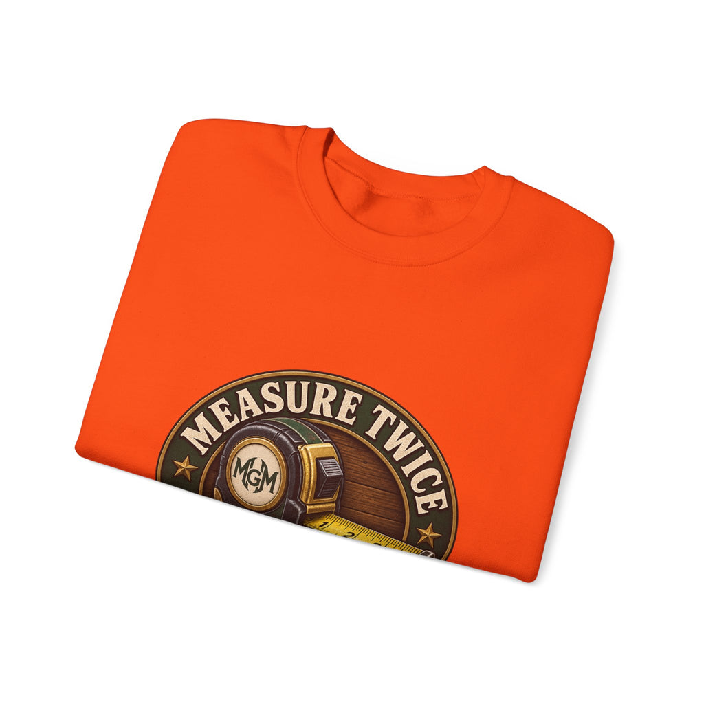 Measure Twice, Order More - Crewneck Sweatshirt