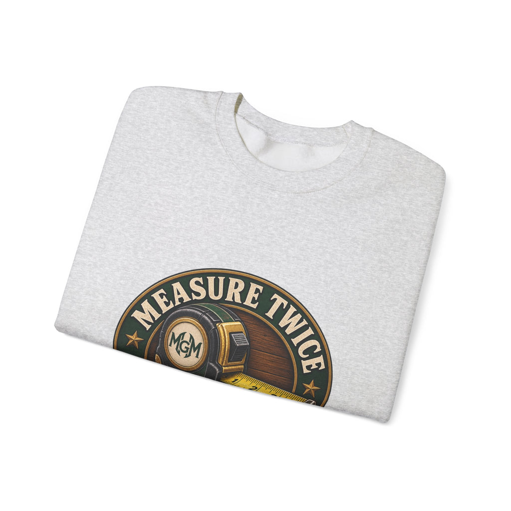 Measure Twice, Order More - Crewneck Sweatshirt