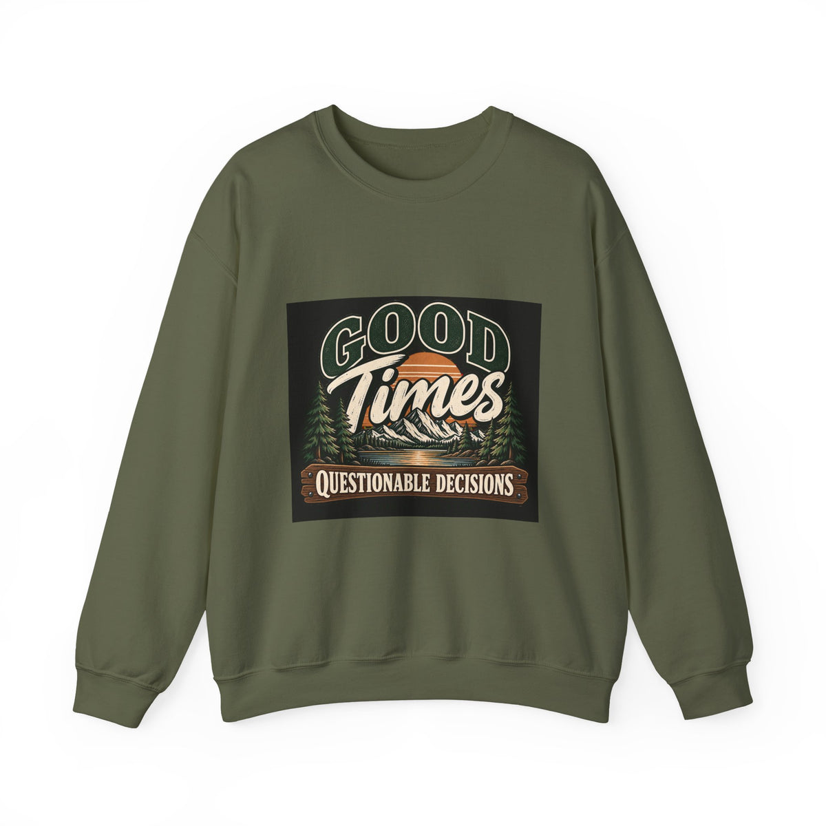 Good Times Questionable Decisions - Crewneck Sweatshirt