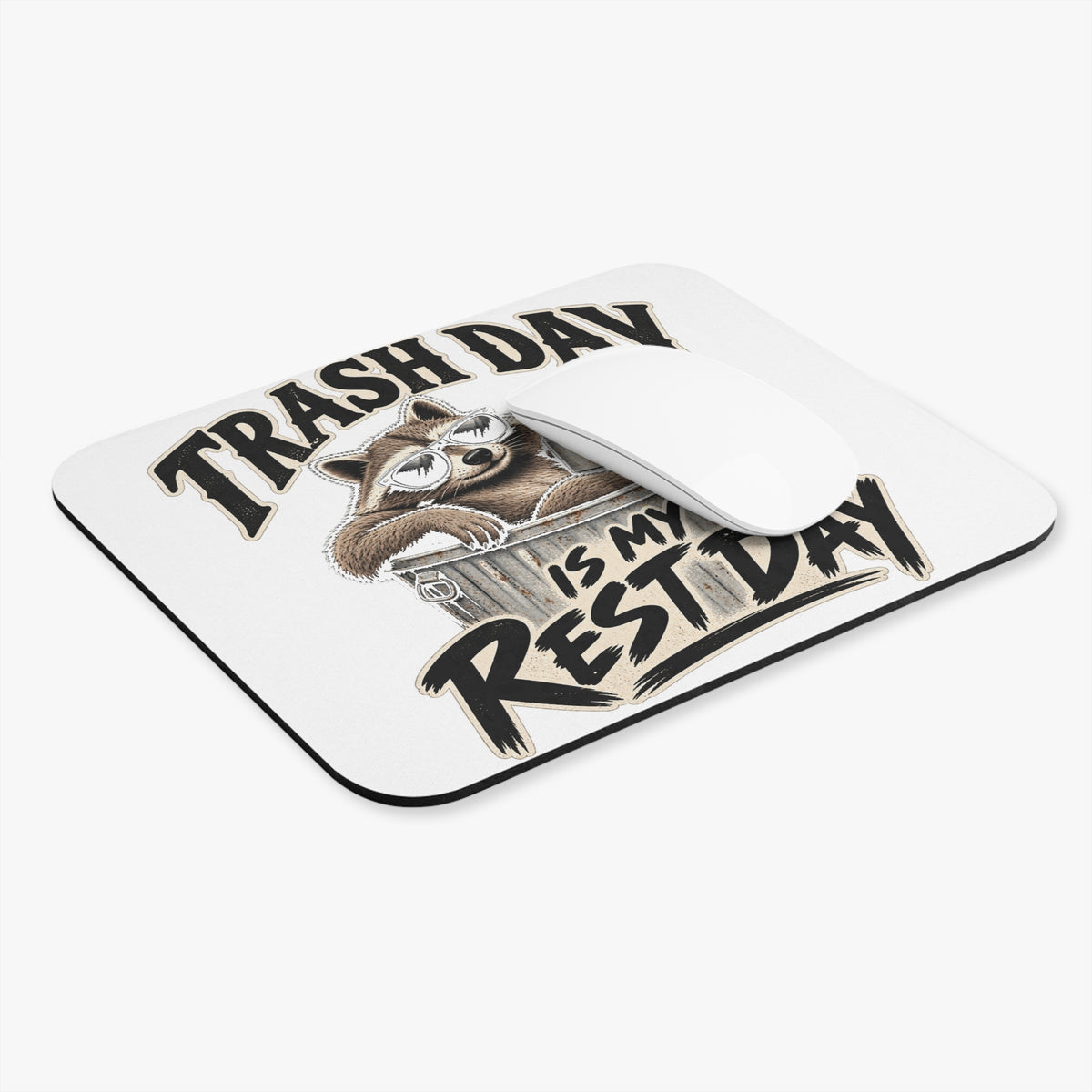 Trash Day Rest Day - Mouse Pad