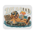 Life is Good Floatin' - Mouse Pad