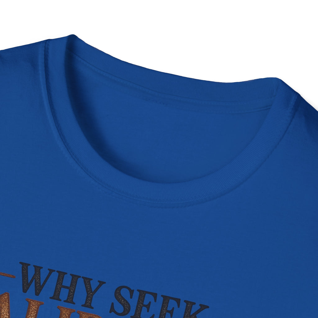 Why Seek Validation - Classic Tee
