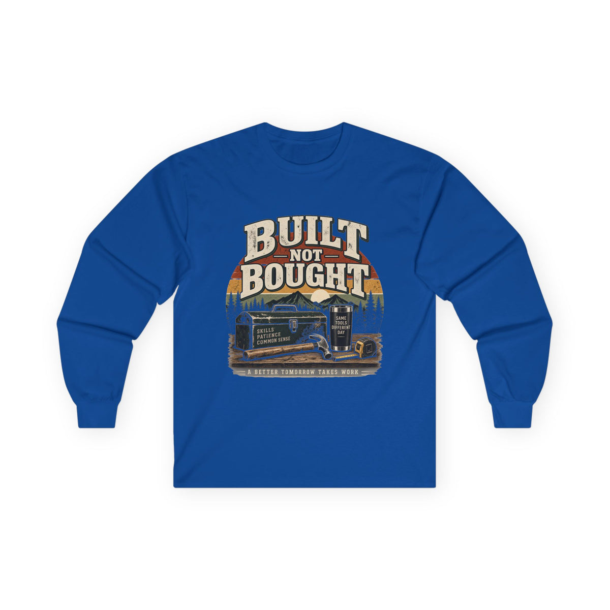 Built Not Bought - Unisex Ultra Cotton Long Sleeve Tee