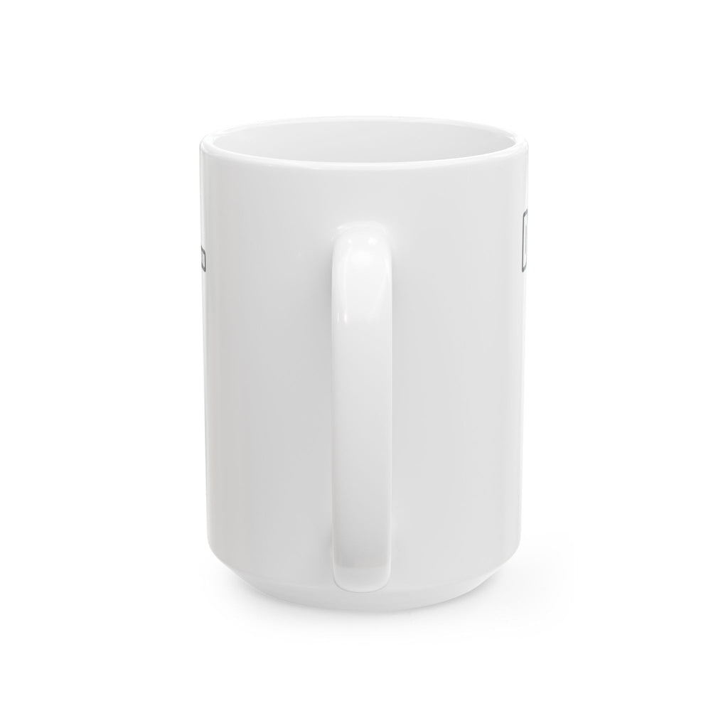 Dont Go to the Hospital - White Outlined - Ceramic Mug 11oz and 15oz