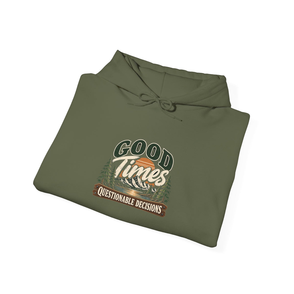Good Times Questionable Decisions - Hoodie