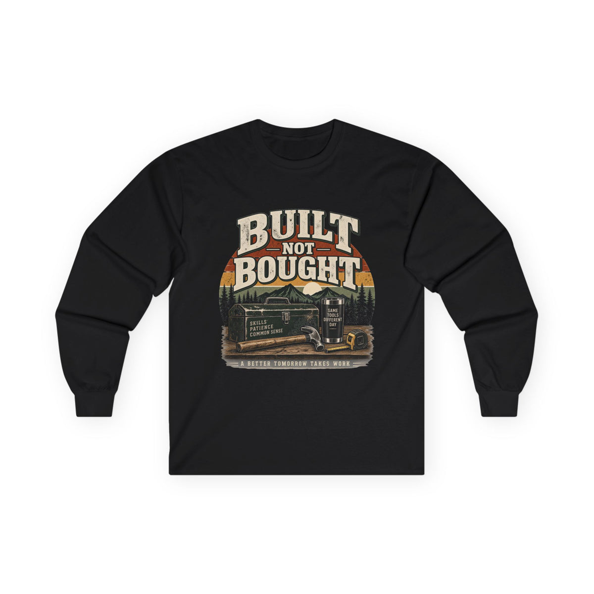 Built Not Bought - Unisex Ultra Cotton Long Sleeve Tee