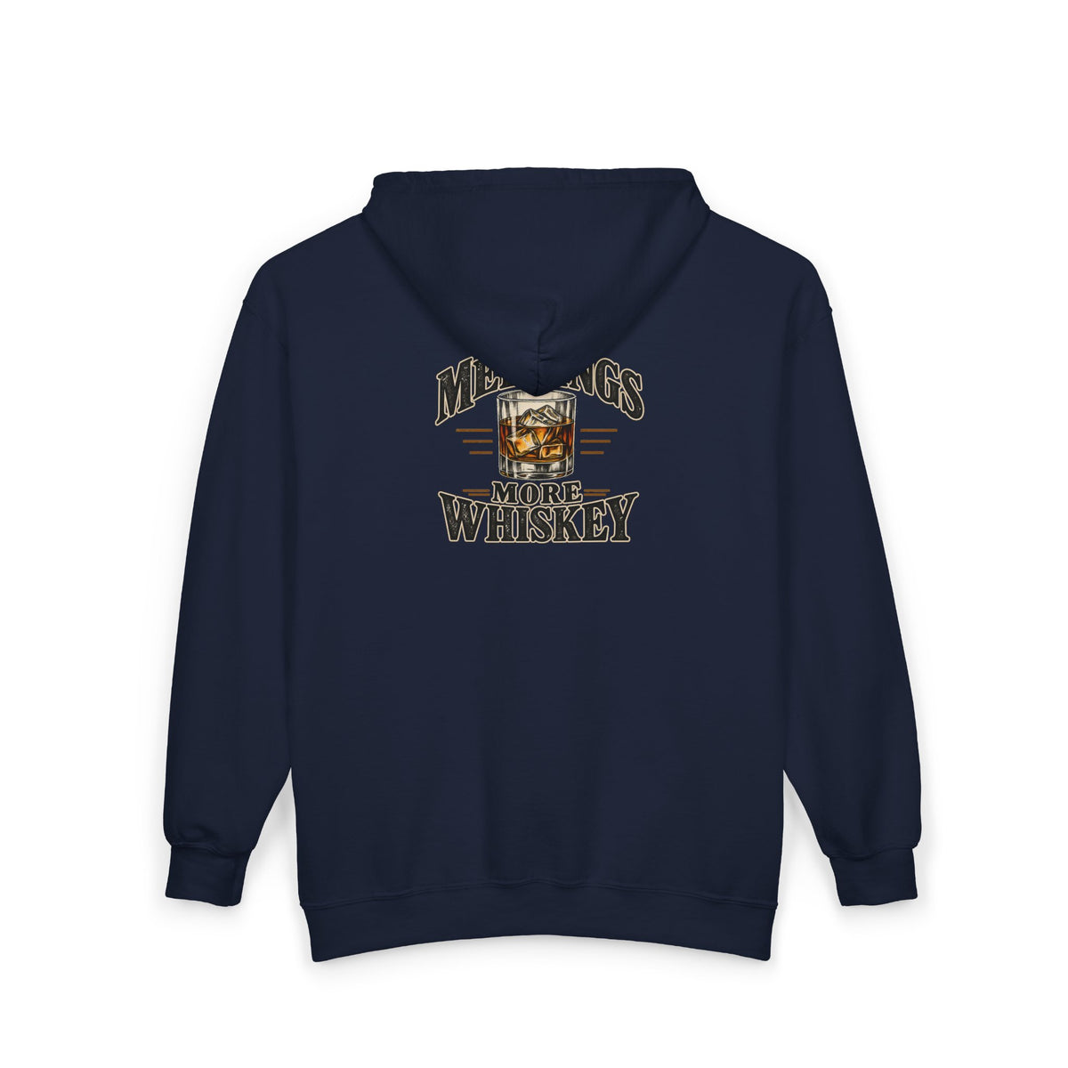 Less Meetings More Whiskey - Full-Zip Hooded Sweatshirt