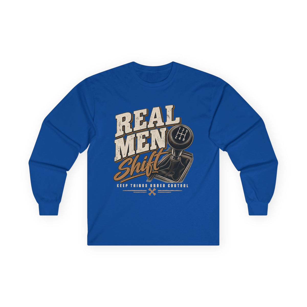 Real Men Shift - Unisex Ultra Cotton Long Sleeve Tee