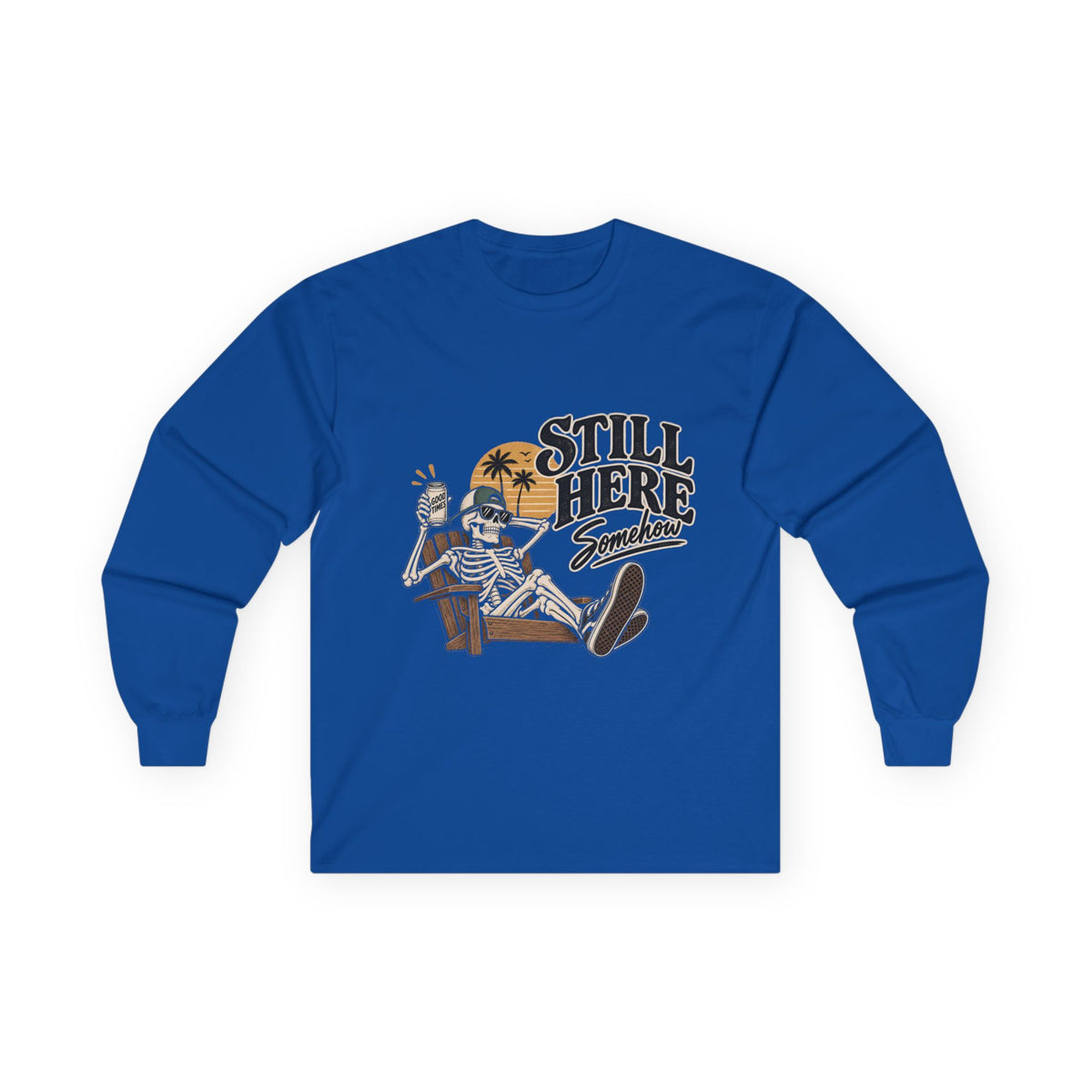 Still Here Somehow - Unisex Ultra Cotton Long Sleeve Tee