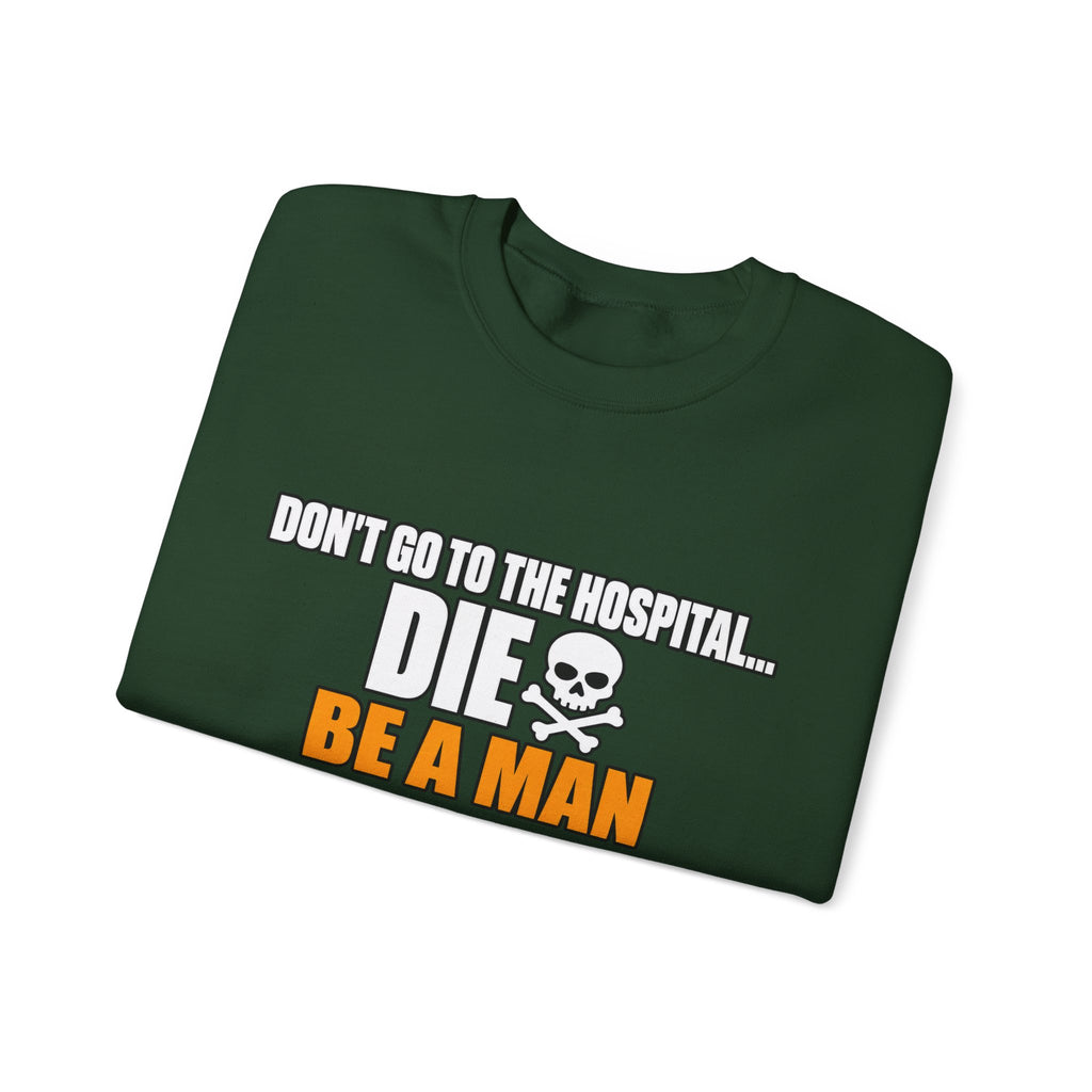 Dont Go to the Hospital - White Outlined - Crewneck Sweatshirt