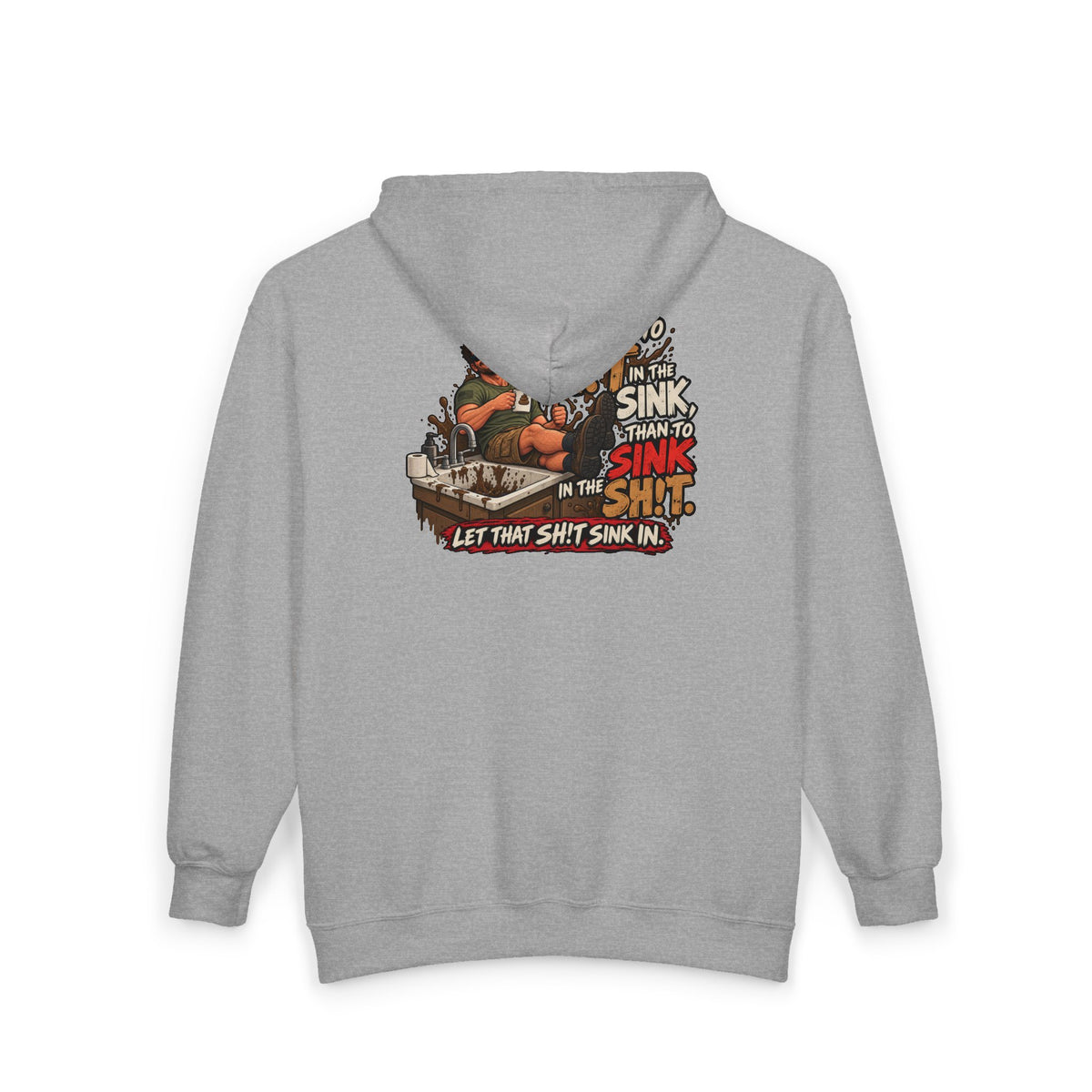 Let That Shit Sink In - Full-Zip Hooded Sweatshirt
