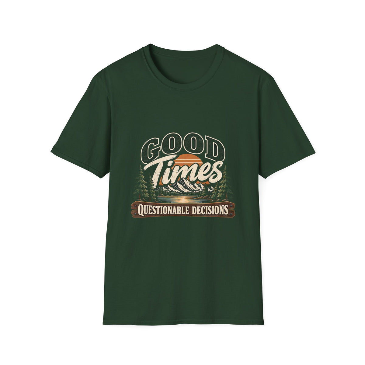 Good Times Questionable Decisions - Classic Tee