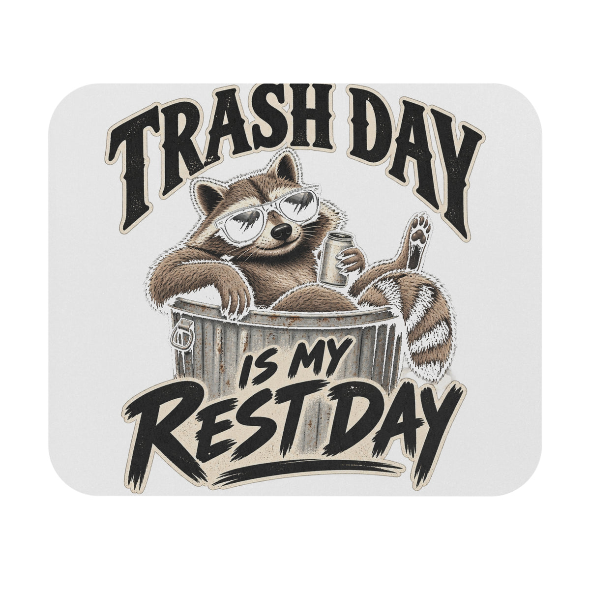 Trash Day Rest Day - Mouse Pad