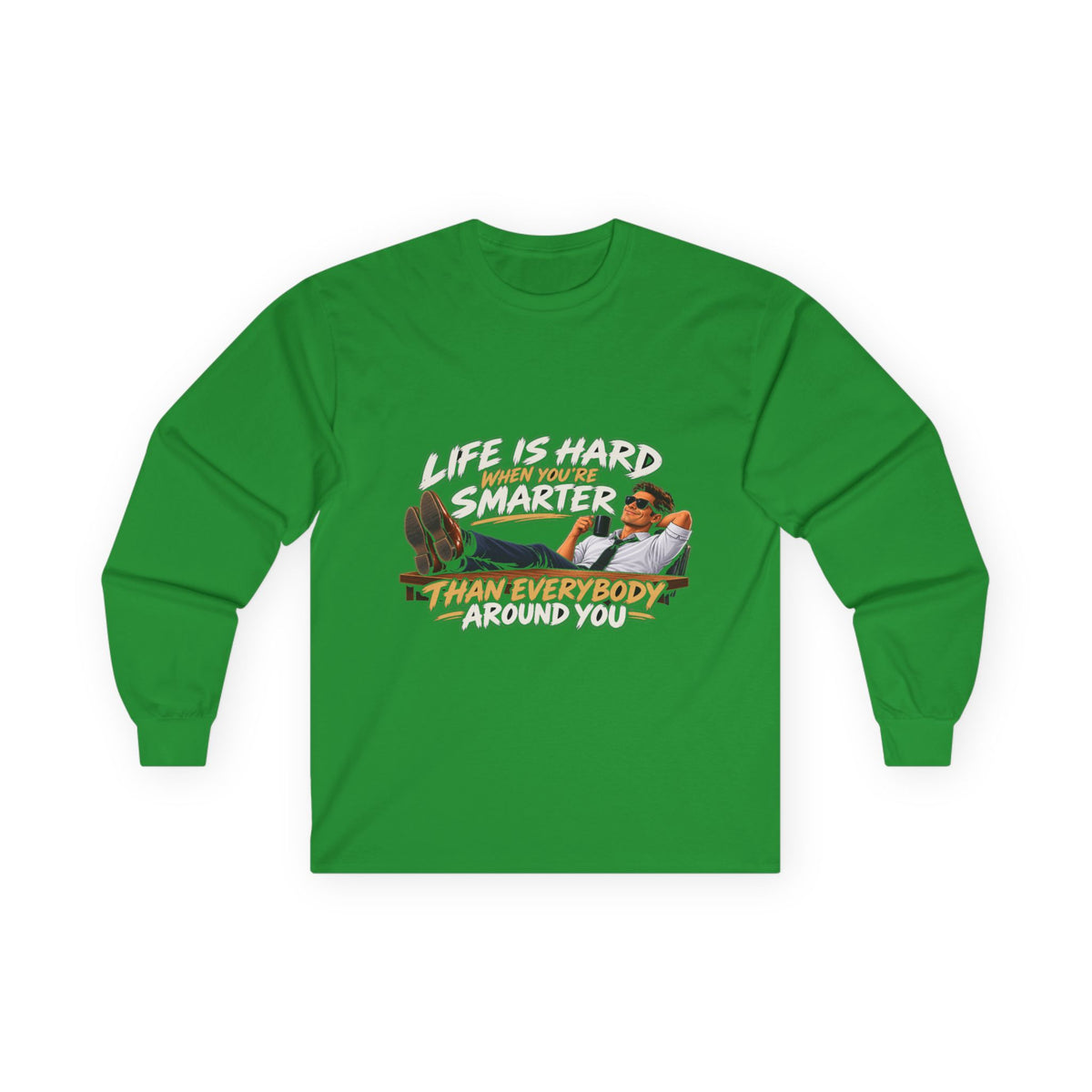 Smarter Than Everybody - Unisex Ultra Cotton Long Sleeve Tee