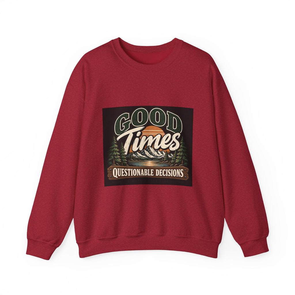 Good Times Questionable Decisions - Crewneck Sweatshirt