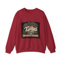 Good Times Questionable Decisions - Crewneck Sweatshirt