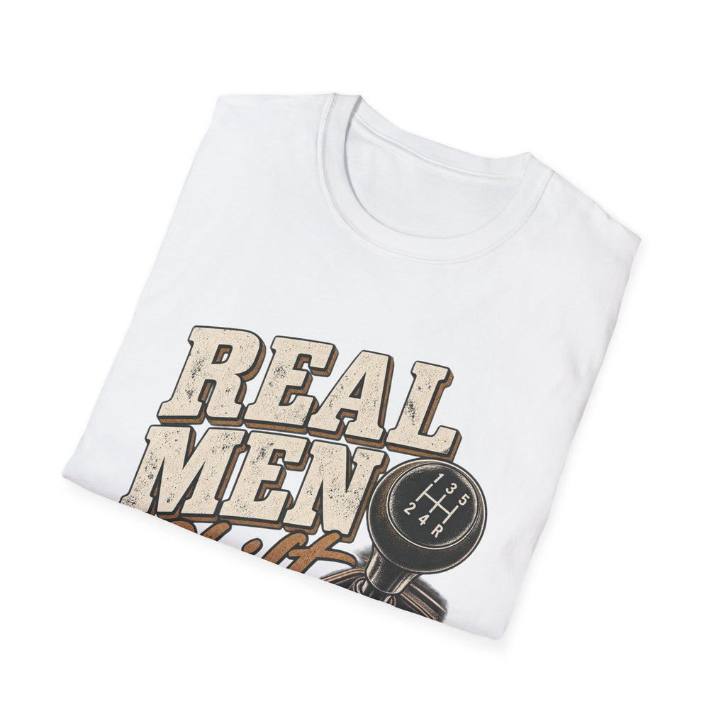 Real Men Shift - Classic Tee