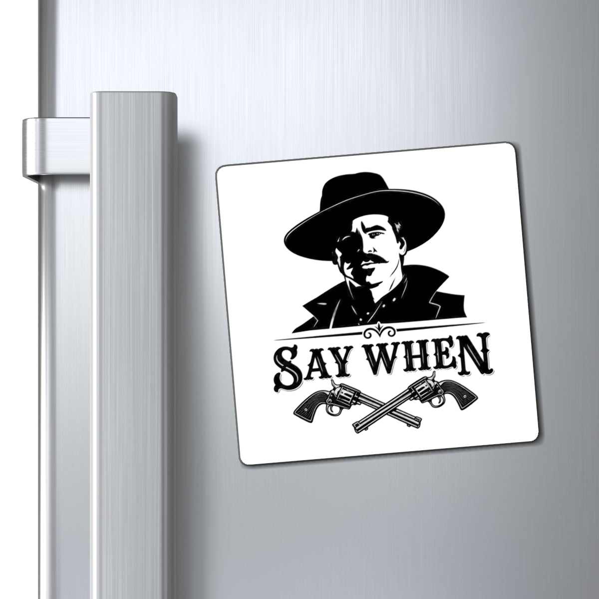 Say When - Magnet