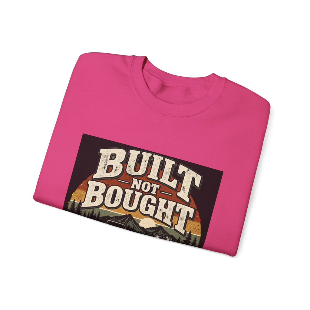 Built Not Bought - Crewneck Sweatshirt