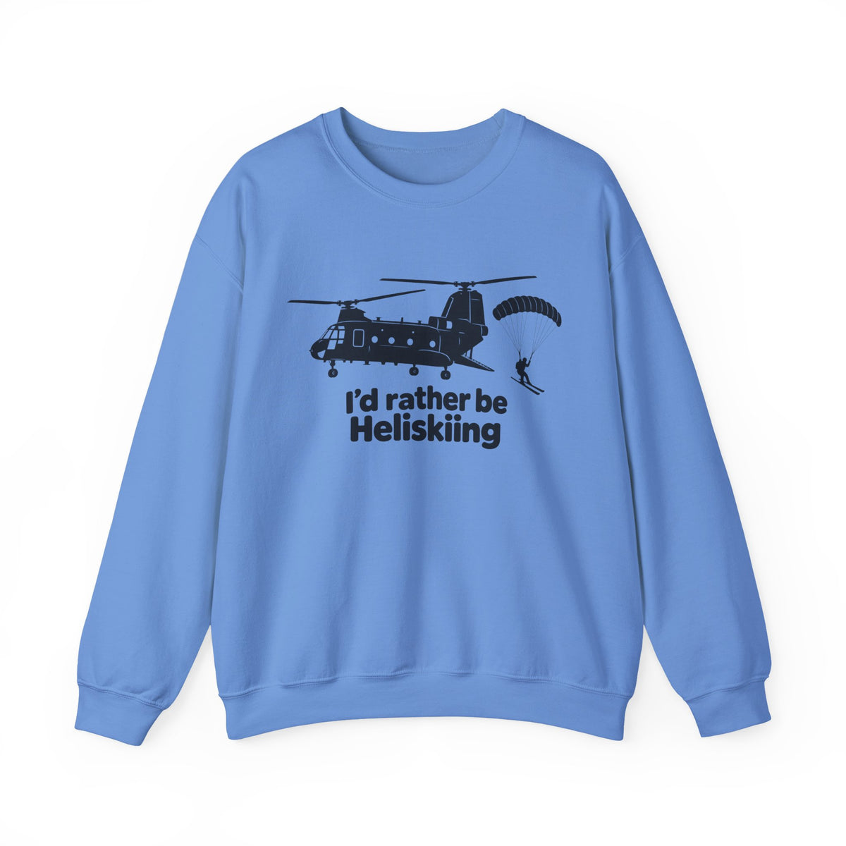Id Rather Be Heliskiing - Crewneck Sweatshirt