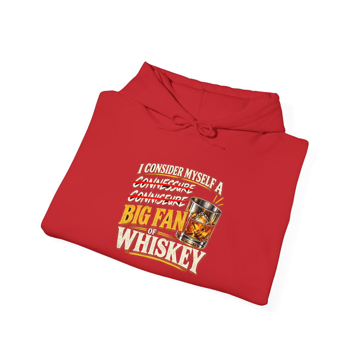 Big Fan of Whiskey - Hoodie
