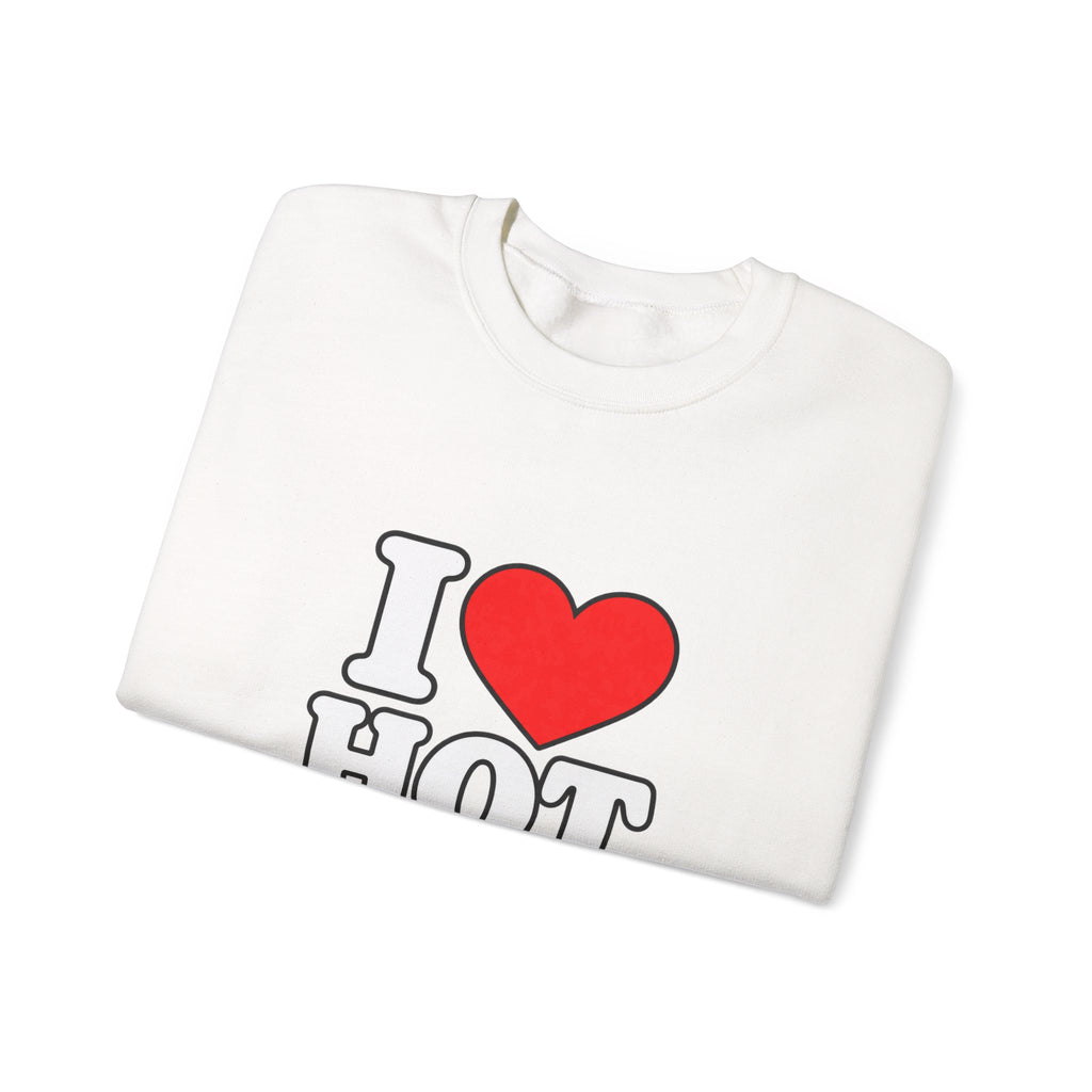 I Love Hot Dads - Crewneck Sweatshirt