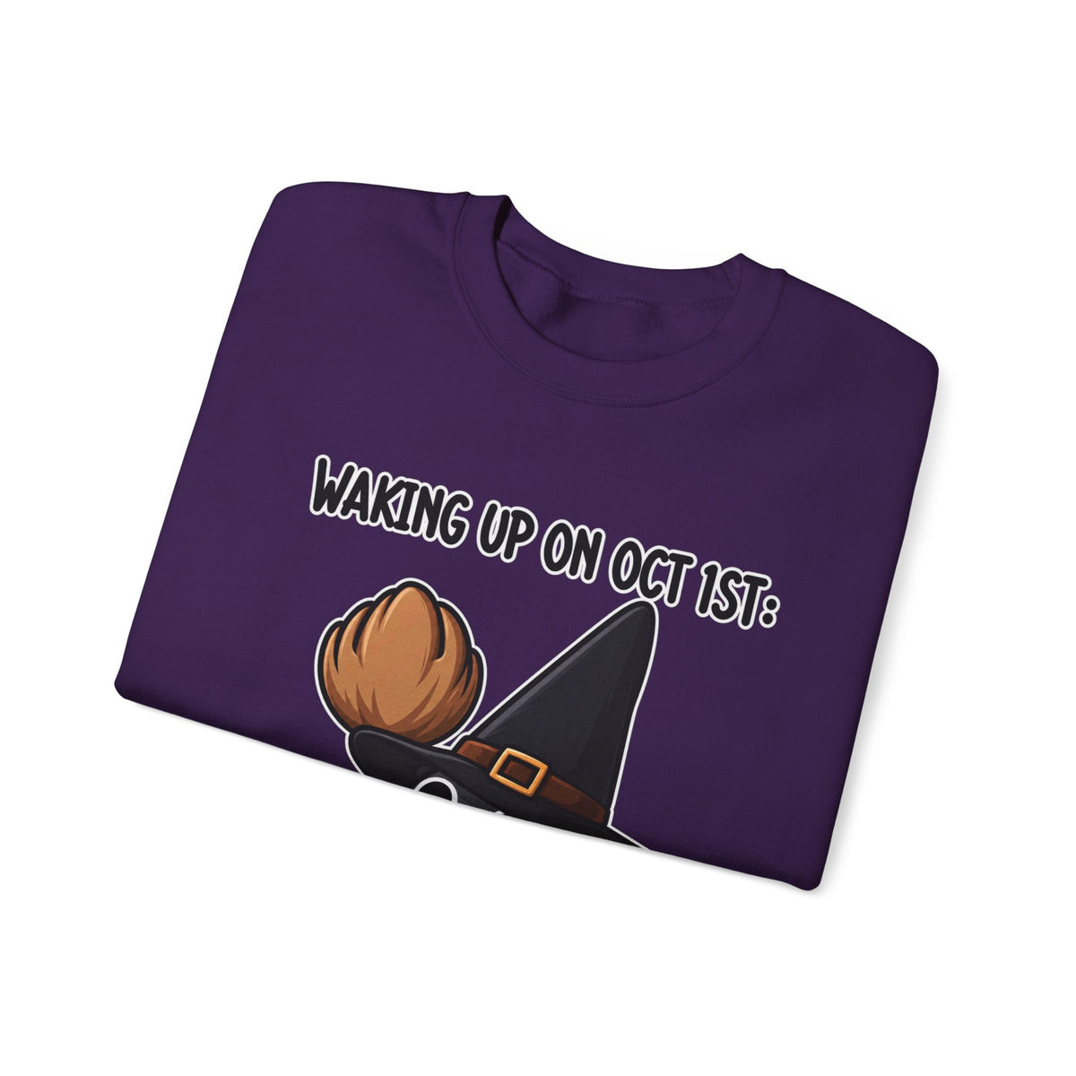 Waking Up On Oct 1st - Crewneck Sweatshirt
