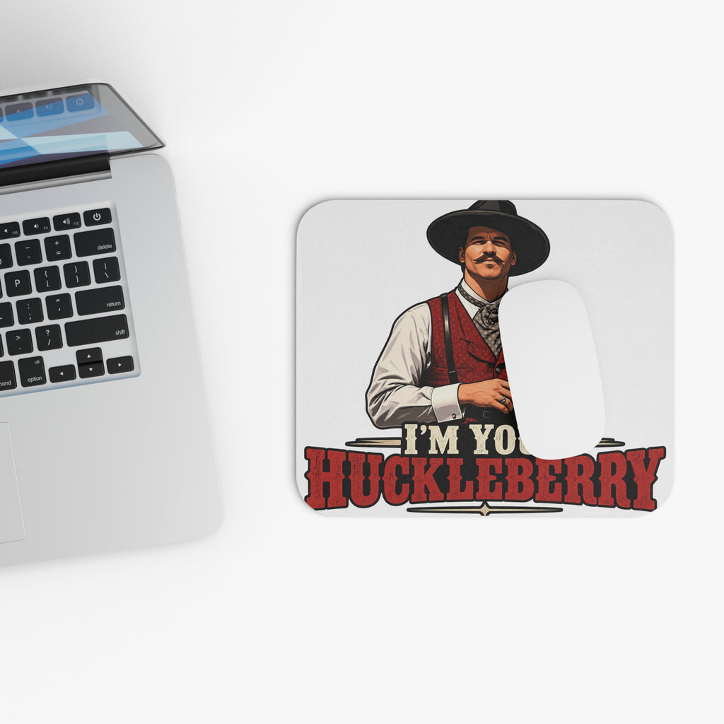 Im Your Huckleberry - Mouse Pad