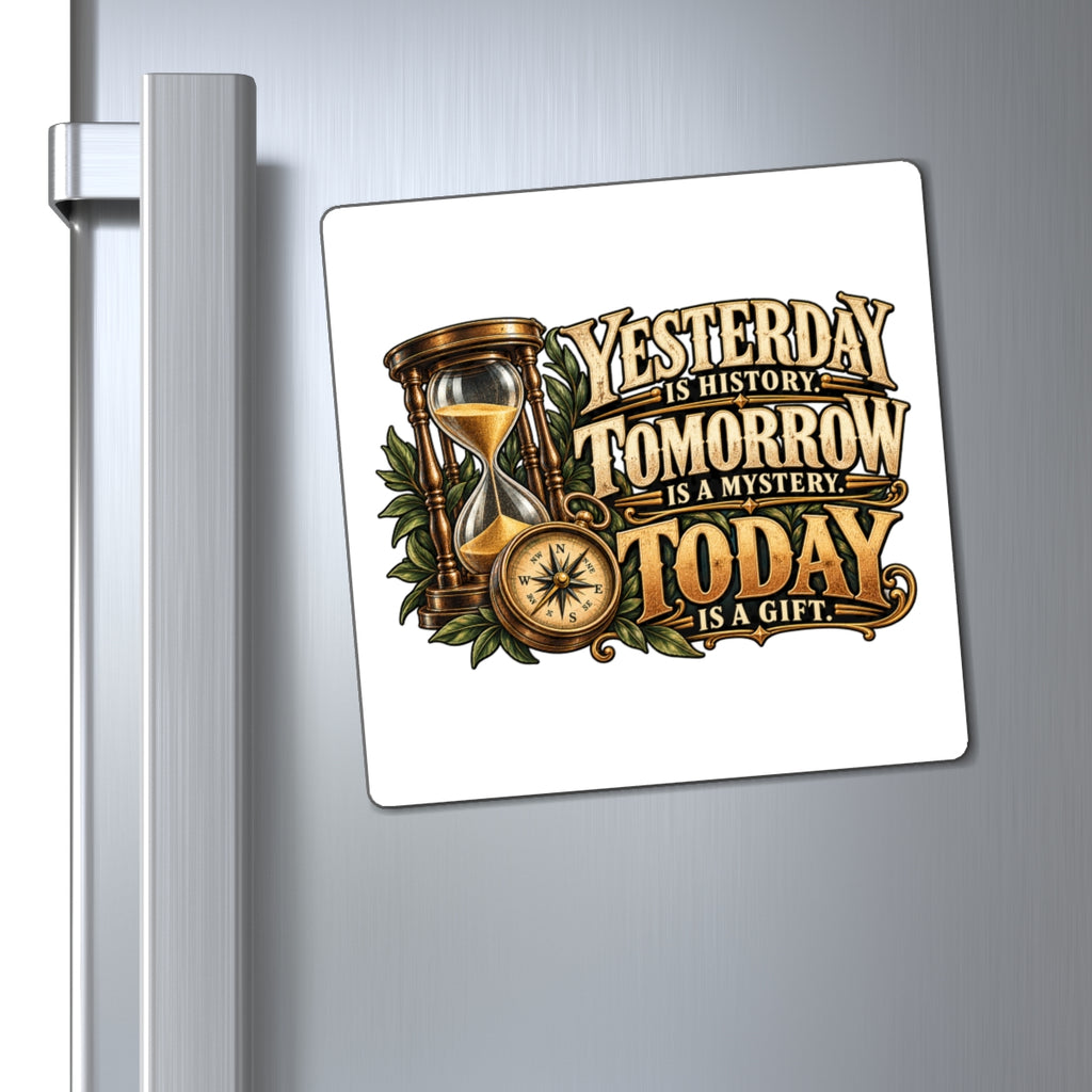 Yesterday Tomorrow Today - Transparent - Magnet