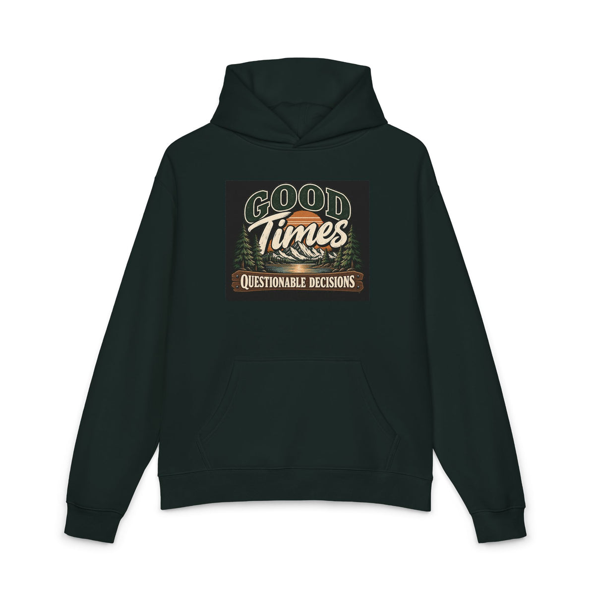 Good Times Questionable Decisions - Hoodie