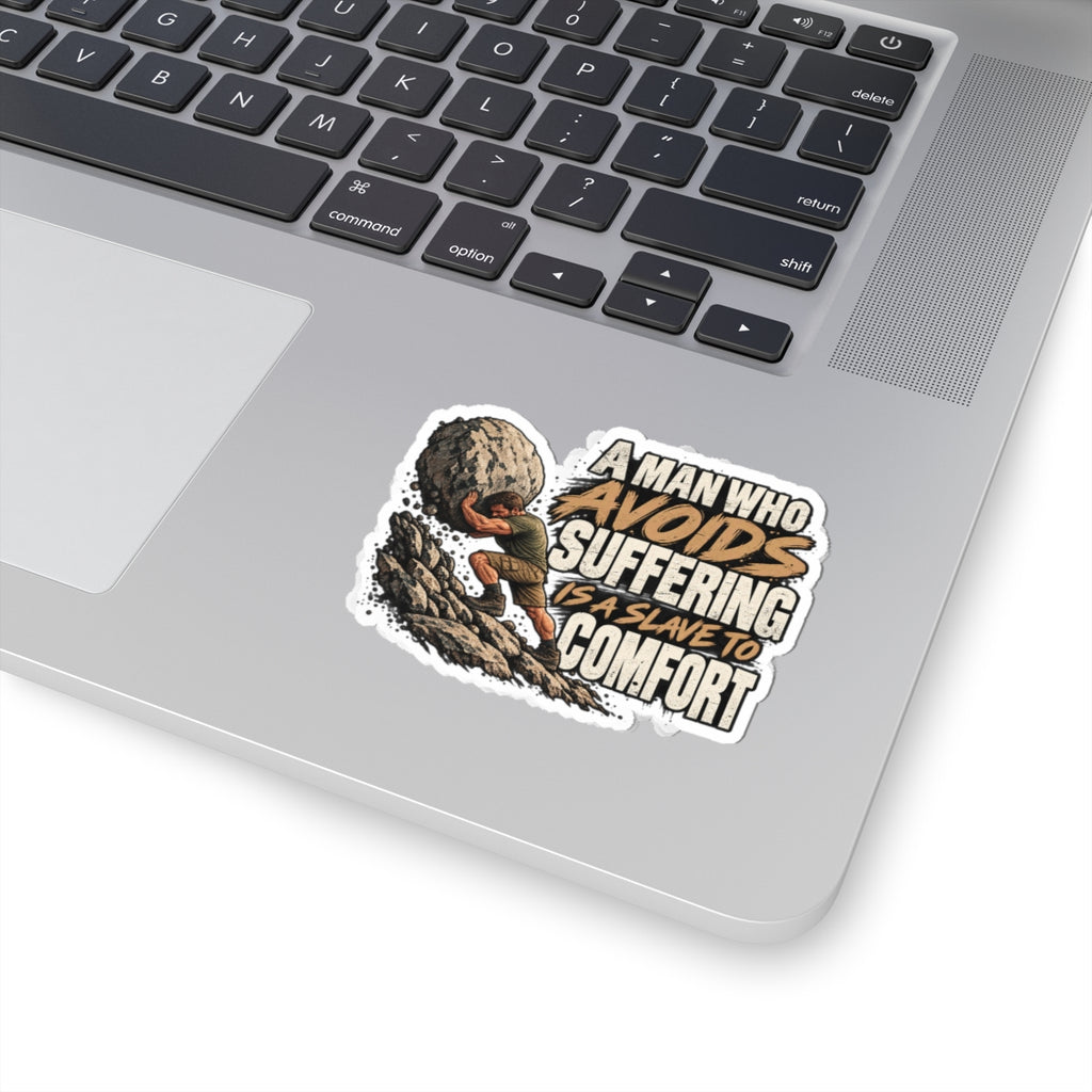 A Man Who Avoids Suffering - Kiss-Cut Sticker