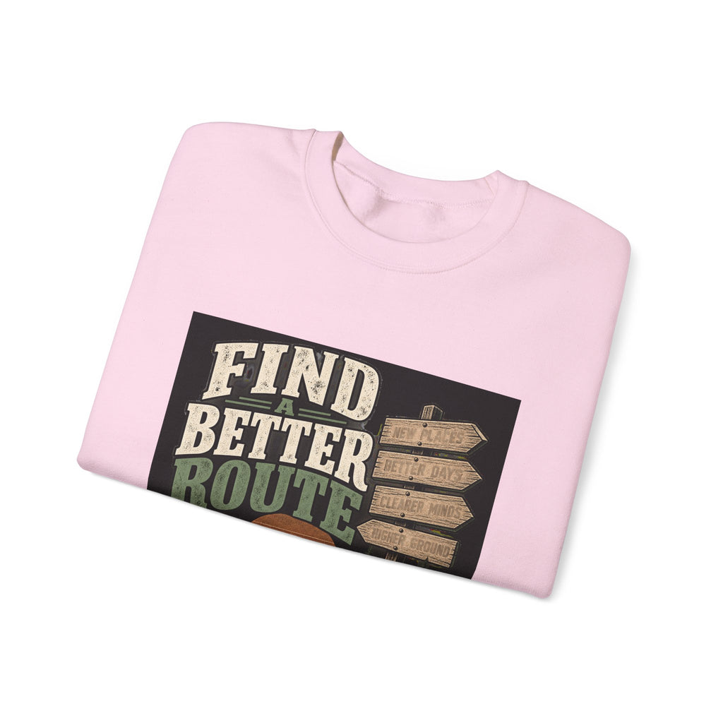 Find A Better Route - Crewneck Sweatshirt