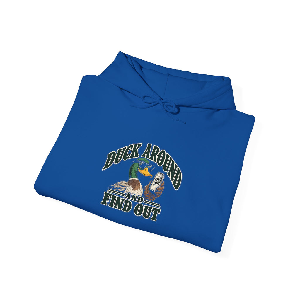 Duck Around Find Out - Hoodie