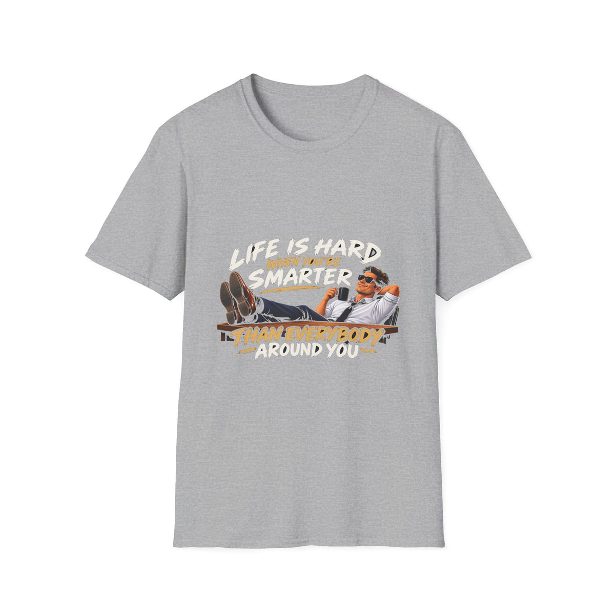 Smarter Than Everybody - Classic Tee