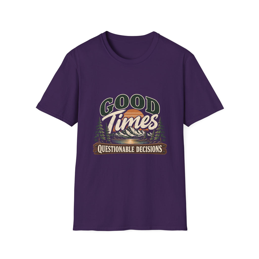 Good Times Questionable Decisions - Classic Tee