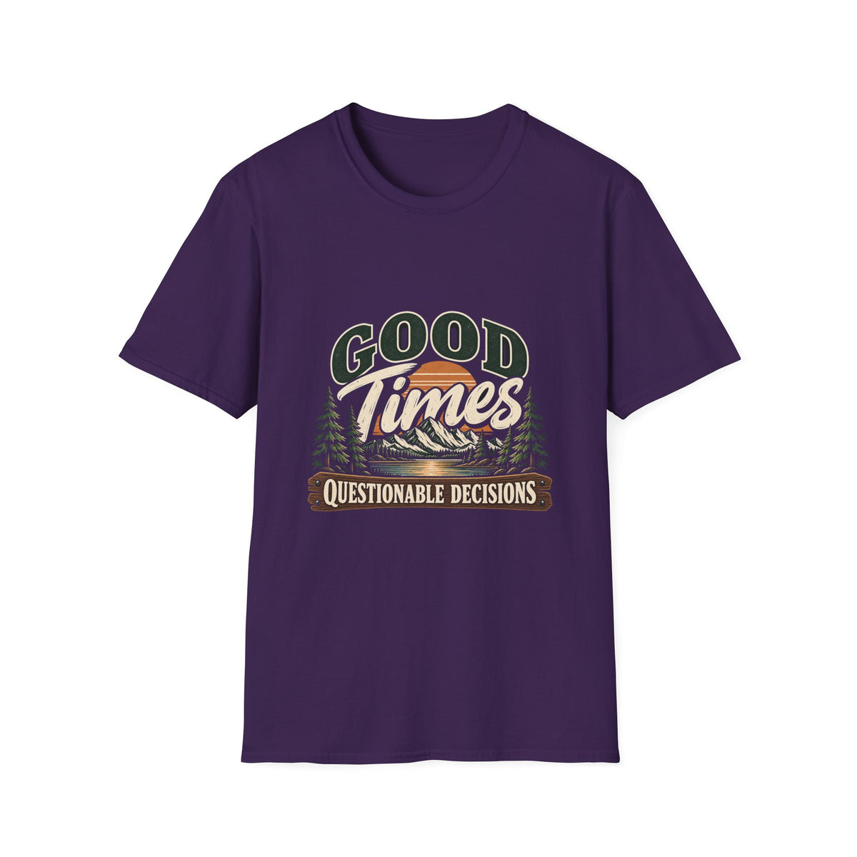 Good Times Questionable Decisions - Classic Tee