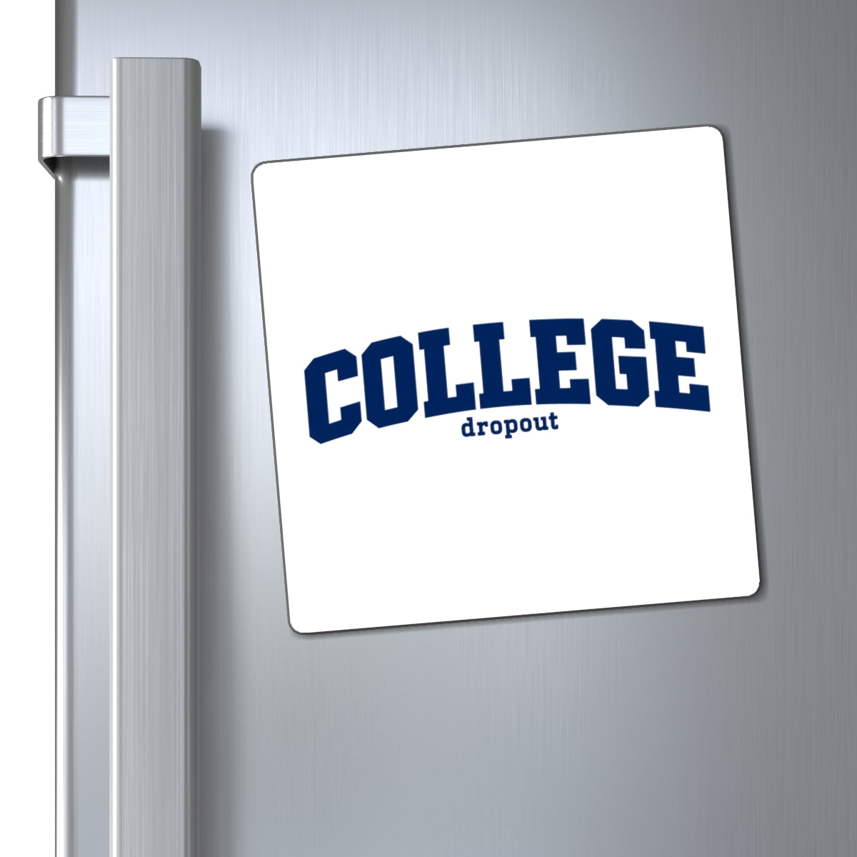 College Dropout - Magnet
