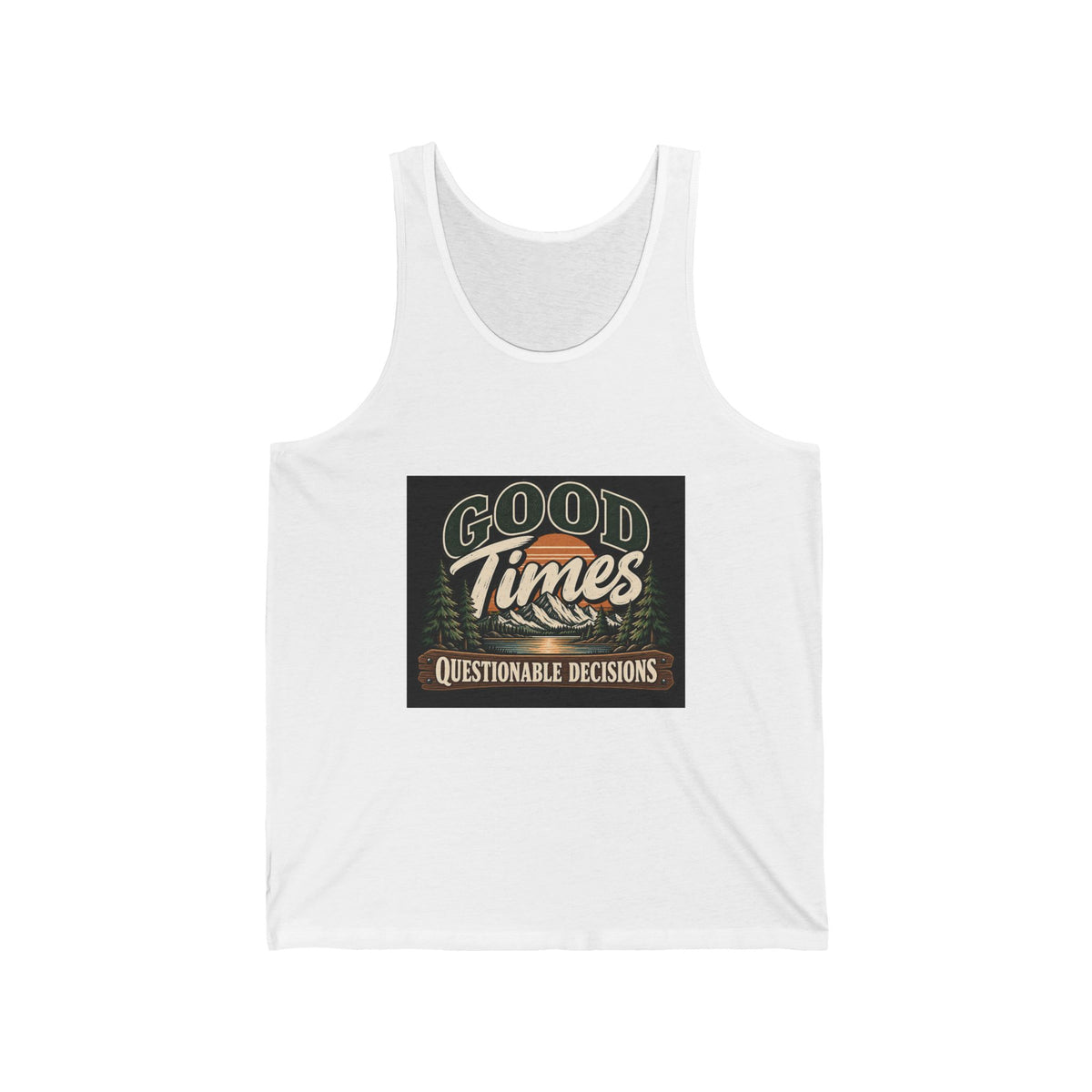 Good Times Questionable Decisions - Athletic Tank