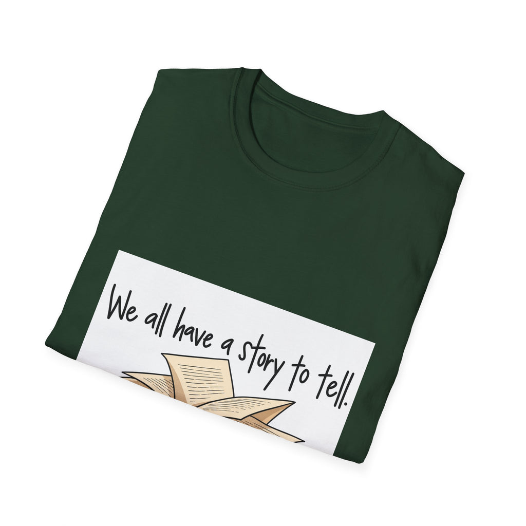 We All Have a Story to Tell - Classic Tee