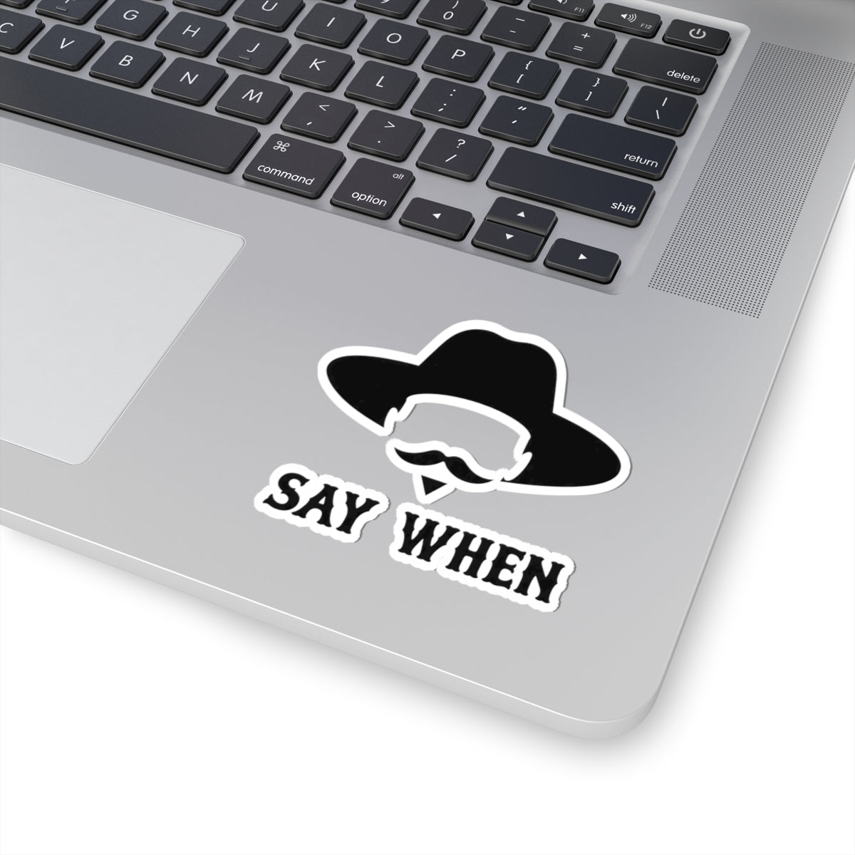Say When Minimal - Kiss-Cut Sticker