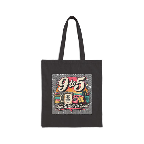 9to5 Make the World Go Round - Canvas Tote