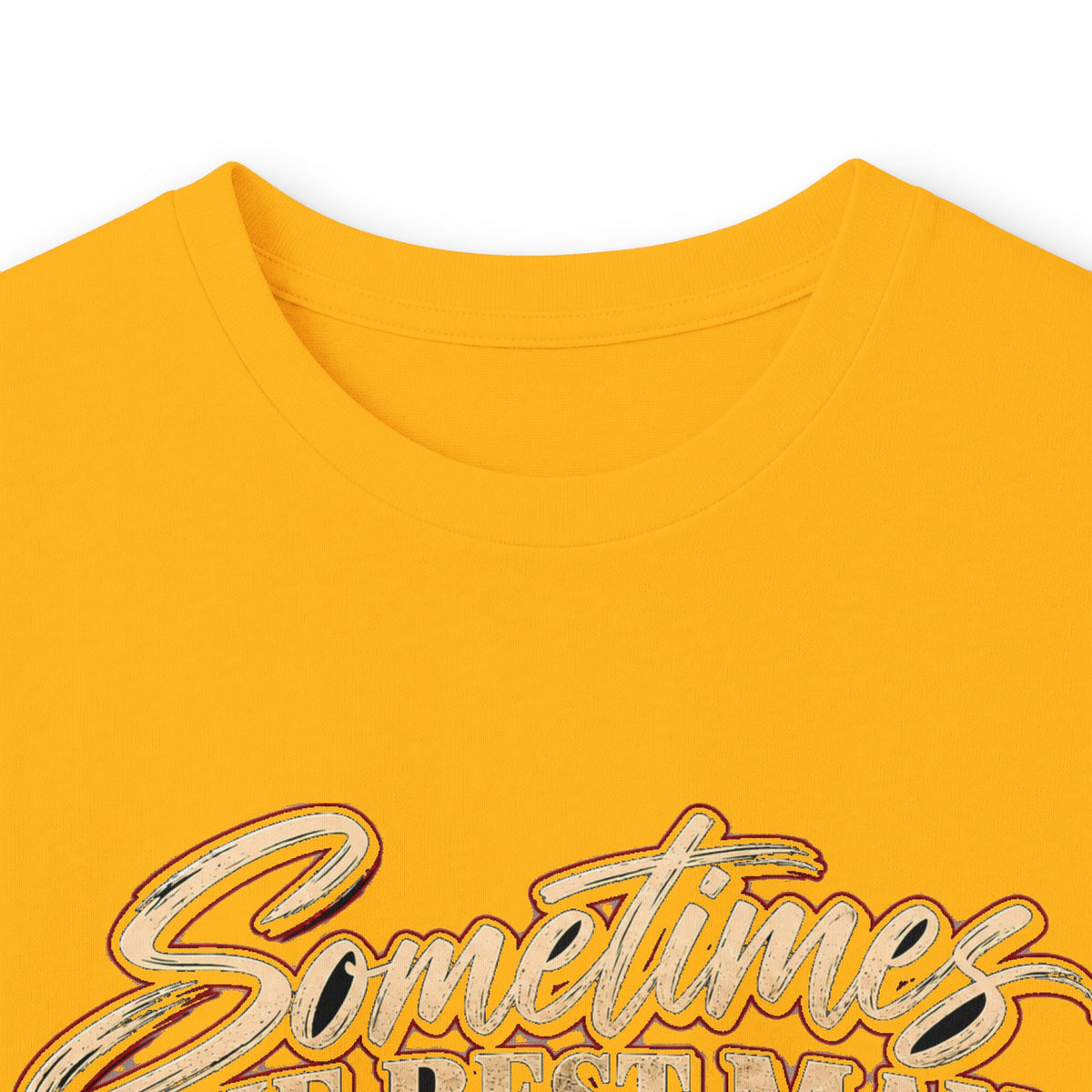 Sometimes Best Man Woman - Unisex Ultra Cotton Long Sleeve Tee