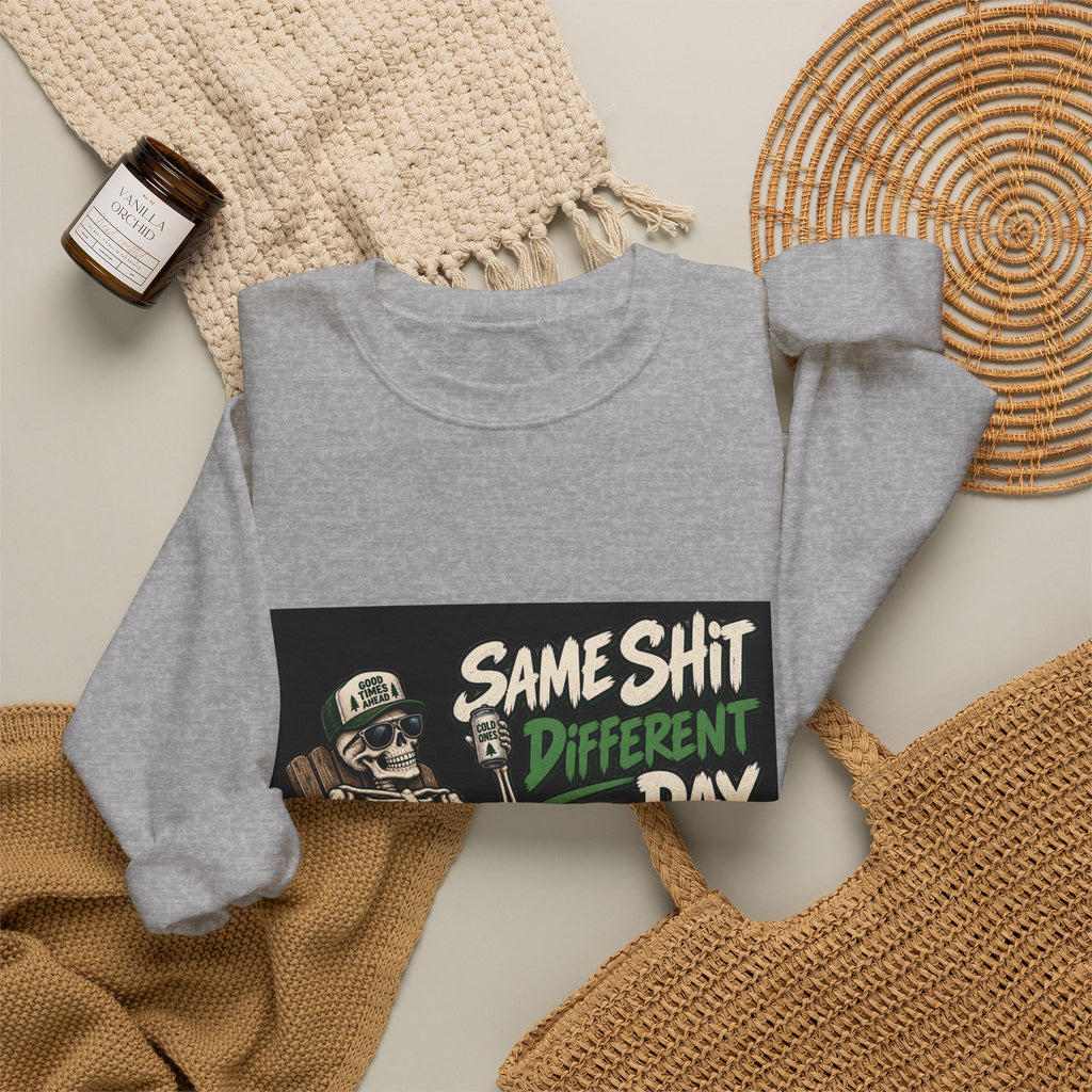 Same Shit Different Day - Crewneck Sweatshirt